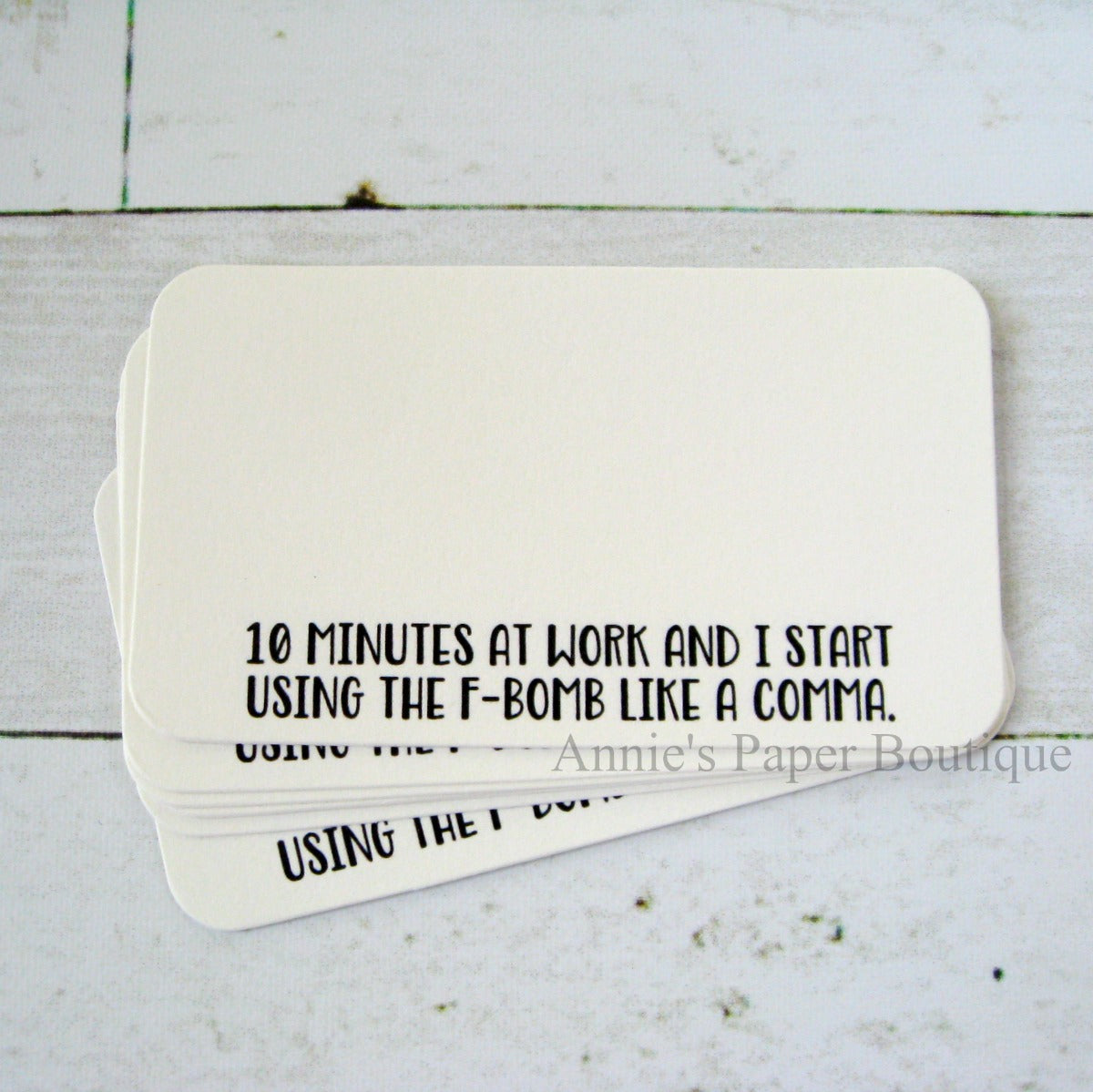 10 Minutes at Work and I Start Using the F-Bomb Like a Comma - Mini Note Cards