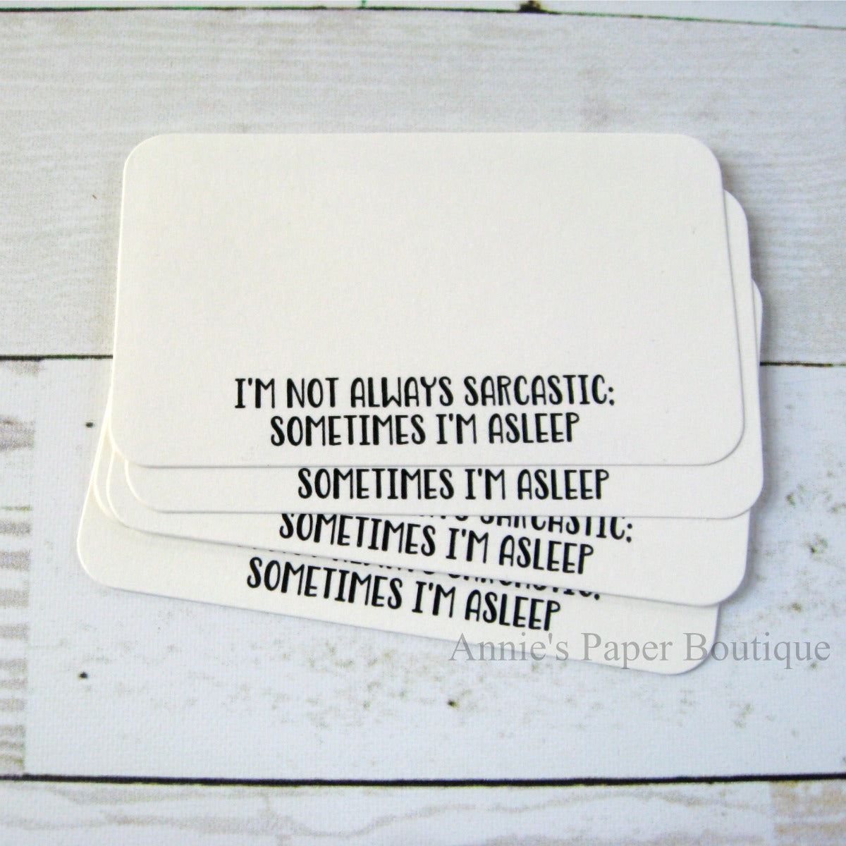 I'm Not Always Sarcastic. Sometimes I'm Asleep - Mini Note Cards