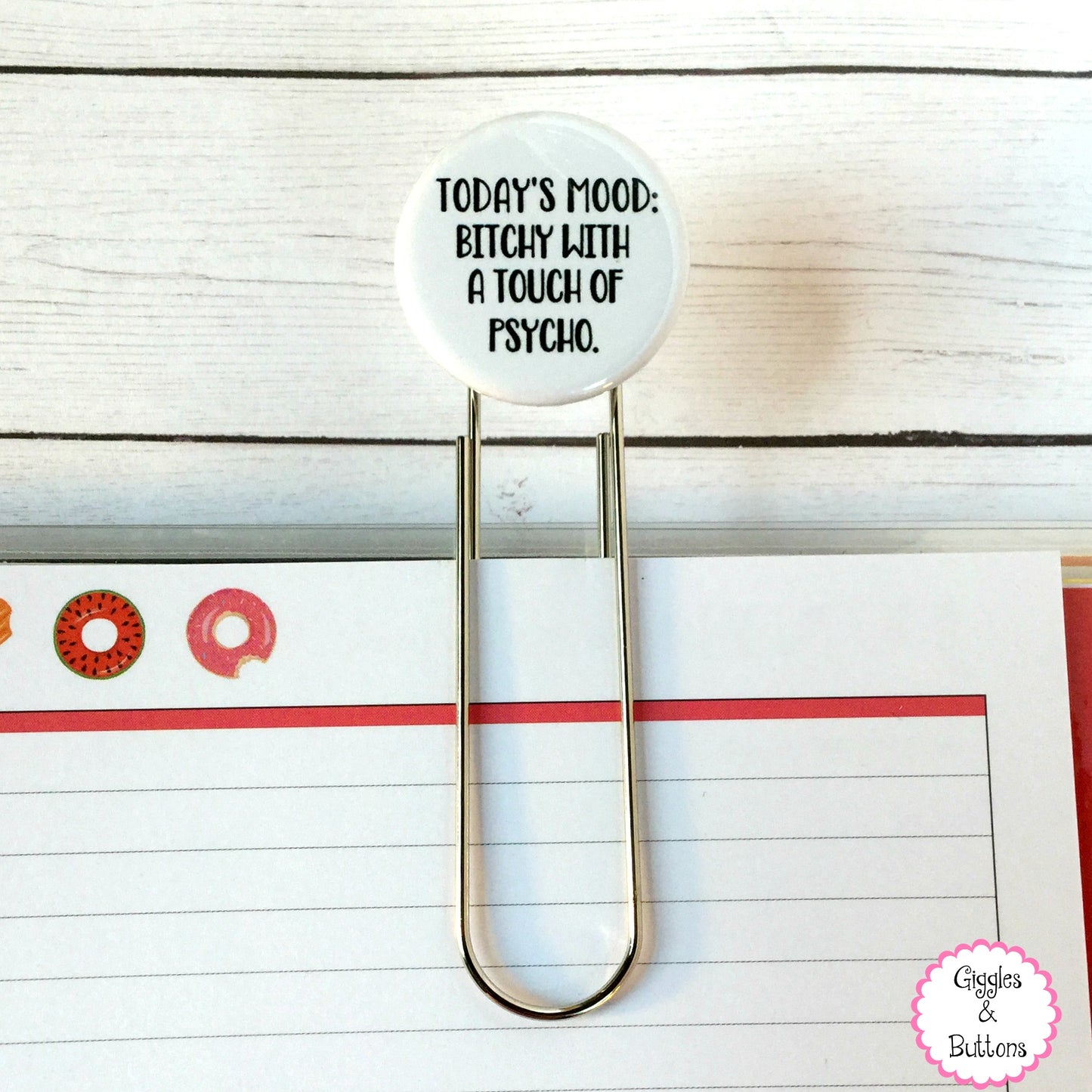 Today's Mood: B*itchy with a Touch of Psycho Button Paper Clip