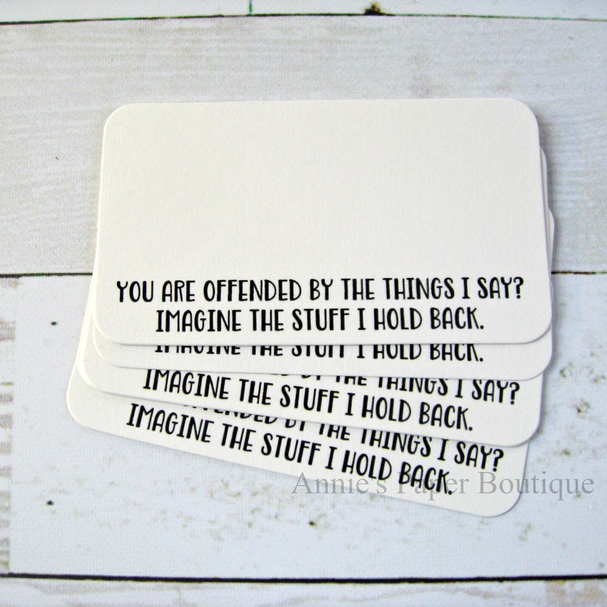 You're Offended by the Things I Say? Imagine the Things I Hold Back - Mini Note Cards