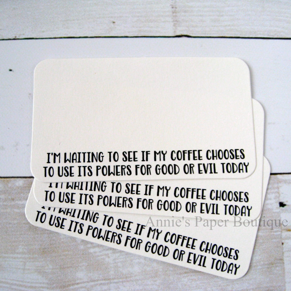 I'm Waiting to See if My Coffee Uses Its Powers for Good or Evil Mini Note Cards