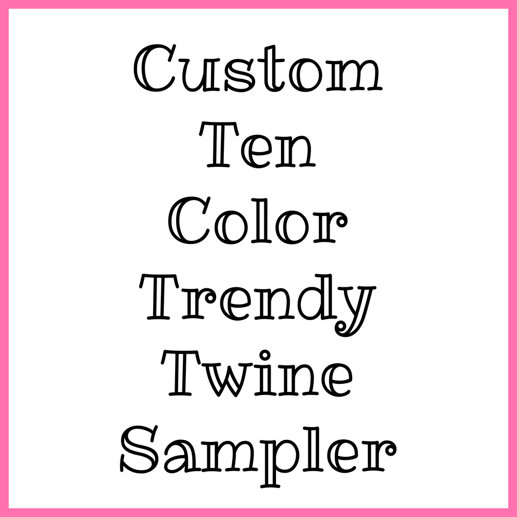 Trendy Bakers Twine Custom Sampler - Ten Colors