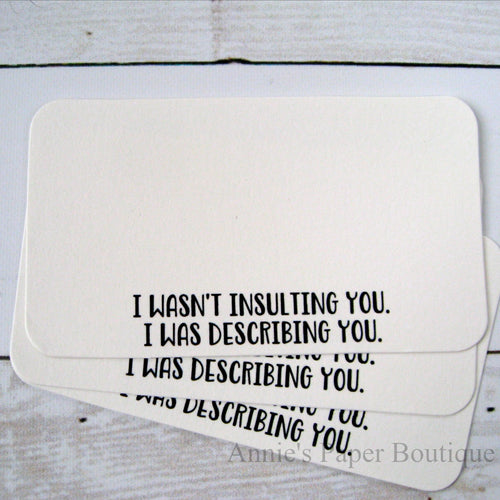I Wasn't Insulting You Mini Note Cards