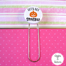 Let's Get Smashed Halloween Button Paper Clip