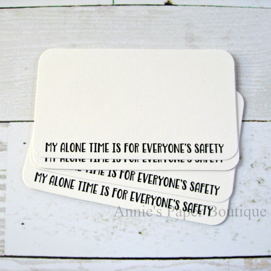 My Alone Time is for Everyone's Safety - Mini Note Cards – Annie's Paper  Boutique