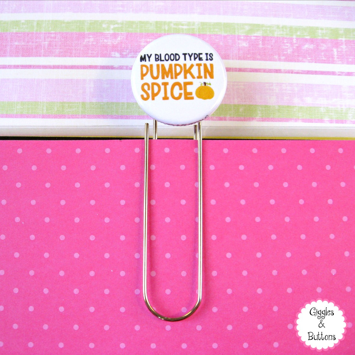 My Blood Type is Pumpkin Spice Button Paper Clip