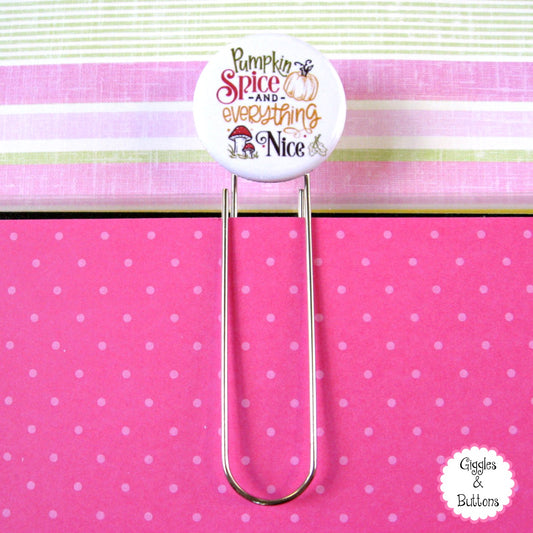 Pumpkin Spice and Everything Nice Button Paper Clip