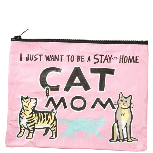 I just want to be a stay at home cat mom zipper pouch