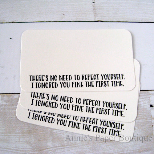 There's No Need To Repeat Yourself Mini Note Cards