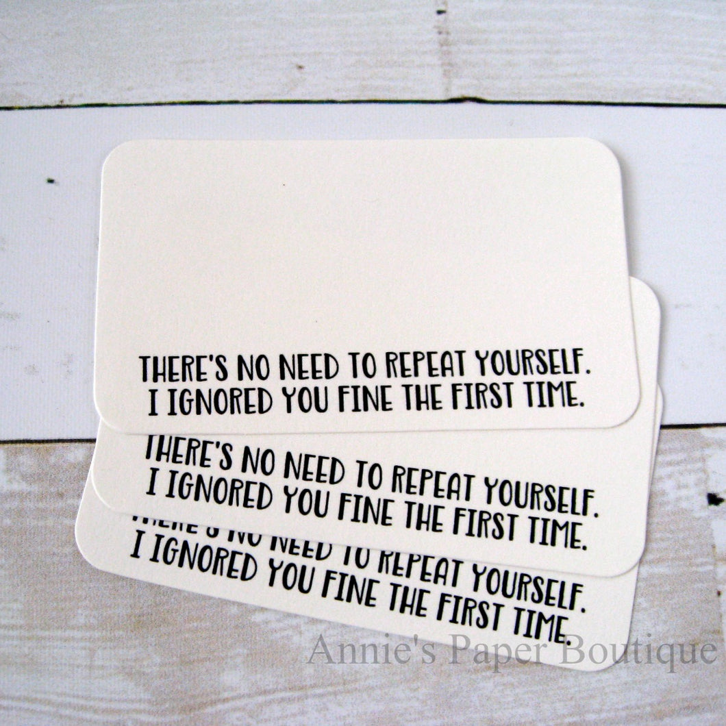 There's No Need To Repeat Yourself - Snarky Mini Note Cards